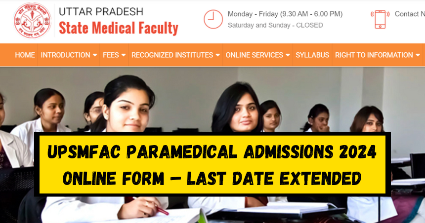 UPSMFAC Paramedical Admissions 2024 Online Form – Last Date Extended ...