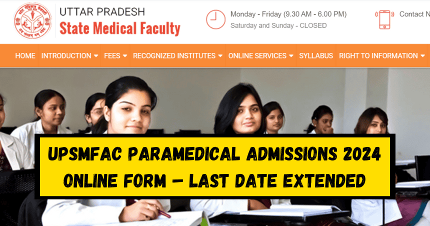 UPSMFAC Paramedical Admissions 2024 Online Form – Last Date Extended