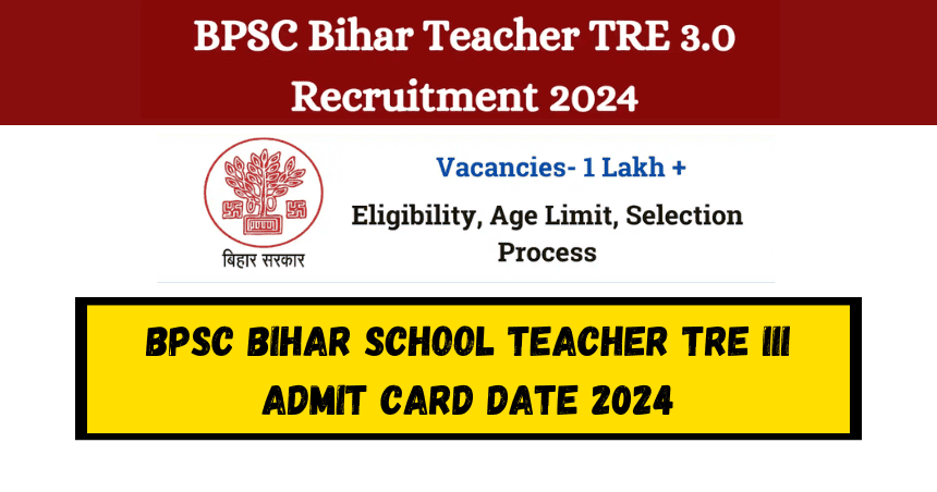 BPSC Bihar School Teacher TRE III Admit Card Date 2024