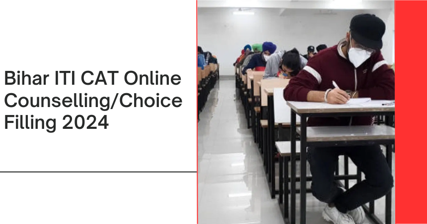 Bihar ITI CAT Online CounsellingChoice Filling 2024