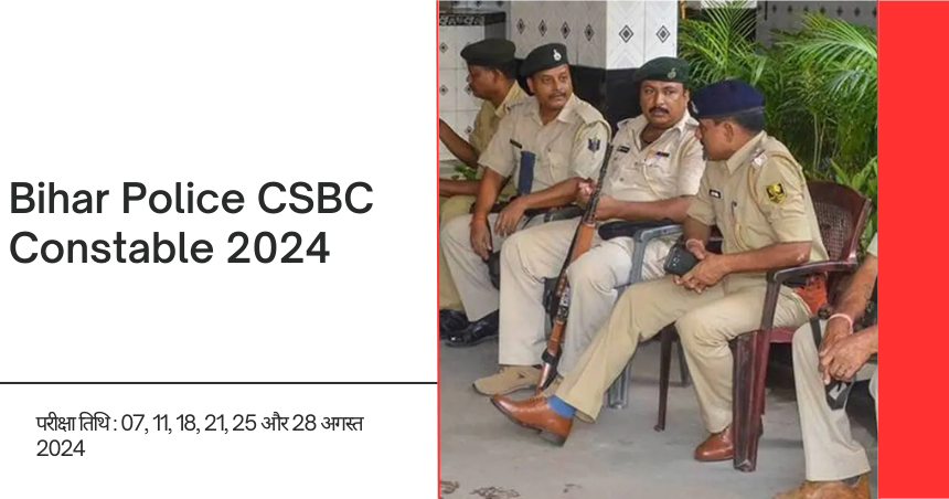 Bihar Police CSBC Constable 2024 – Admit Card Out