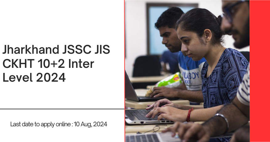 Jharkhand JSSC JIS CKHT 10+2 Inter Level 2024 Online Form