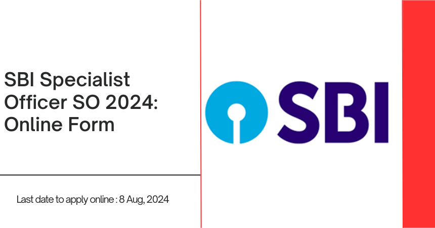 SBI Specialist Officer SO 2024 Online Form