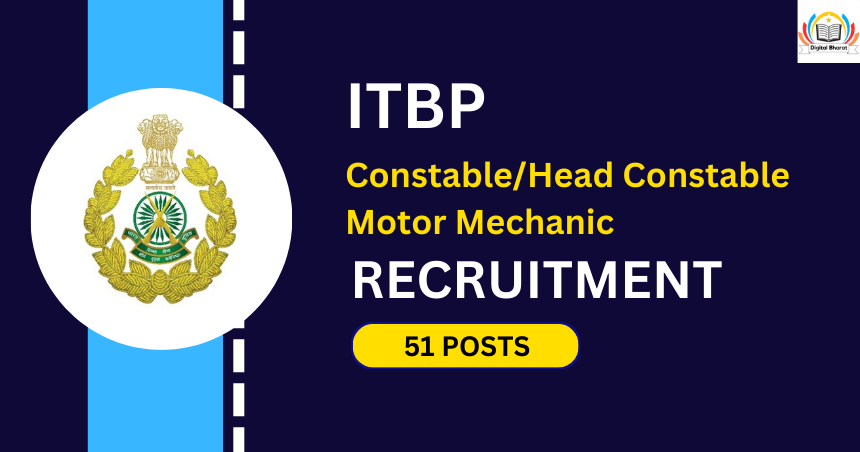 ITBP ConstableHead Constable Motor Mechanic Recruitment 2024 जानिए कितने पदों पर भर्ती है और कब है अंतिम तिथि